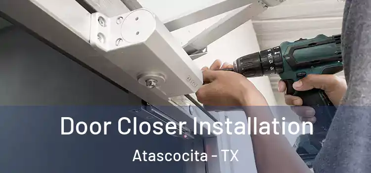 Door Closer Installation Atascocita - TX