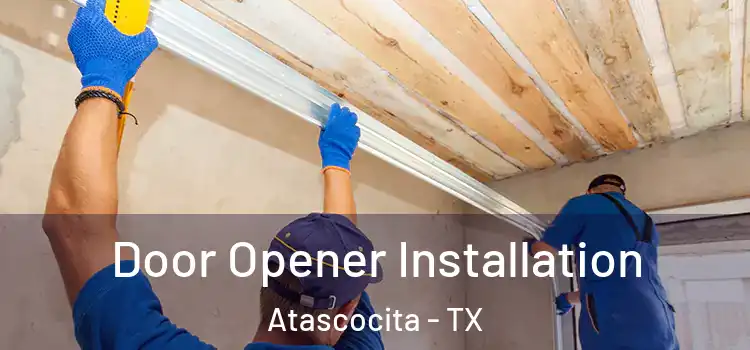 Door Opener Installation Atascocita - TX