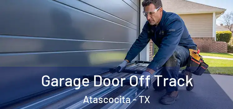  Garage Door Off Track Atascocita - TX