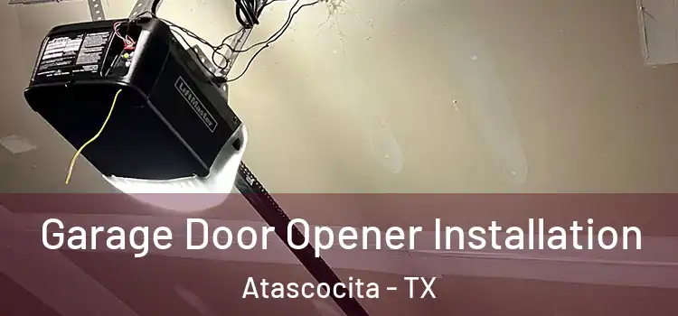  Garage Door Opener Installation Atascocita - TX