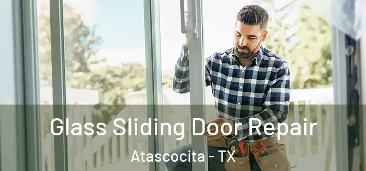 Glass Sliding Door Repair Atascocita - TX