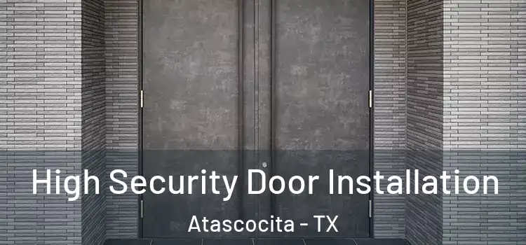 High Security Door Installation Atascocita - TX