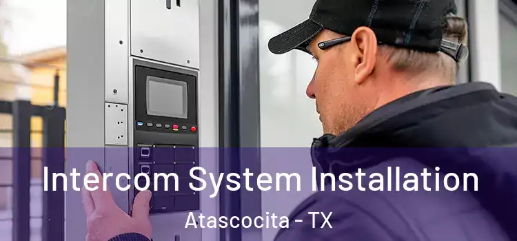 Intercom System Installation Atascocita - TX