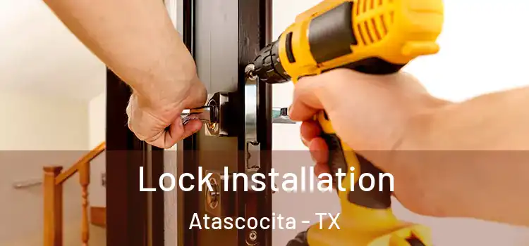 Lock Installation Atascocita - TX