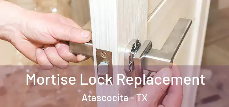 Mortise Lock Replacement Atascocita - TX