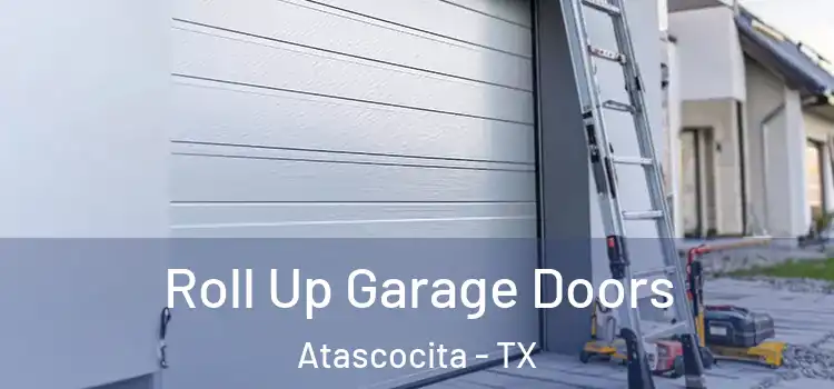  Roll Up Garage Doors Atascocita - TX