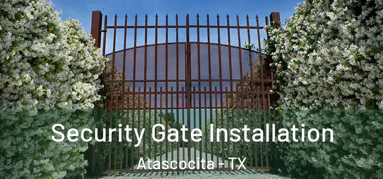 Security Gate Installation Atascocita - TX