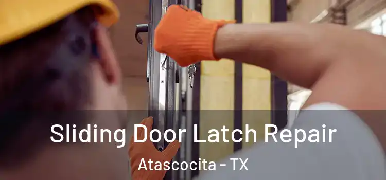 Sliding Door Latch Repair Atascocita - TX