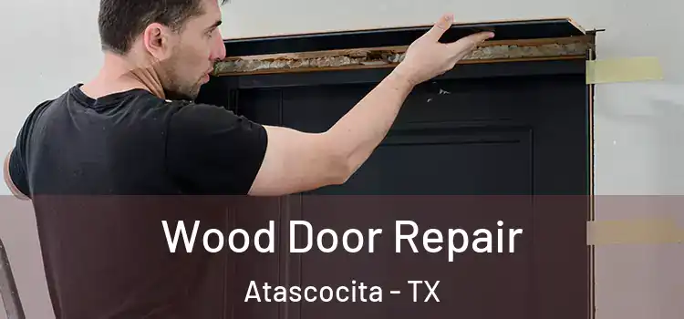 Wood Door Repair Atascocita - TX